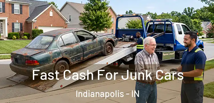  Fast Cash For Junk Cars Indianapolis - IN